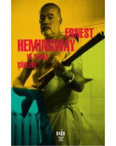 Ernest Hemingway ve Savaş Şiirleri