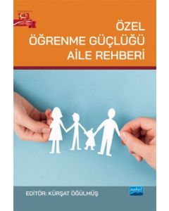 Özel Öğrenme Güçlüğü Aile Rehberi