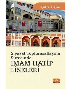Siyasal Toplumsallaşma Sürecinde İmam Hatip Liseleri