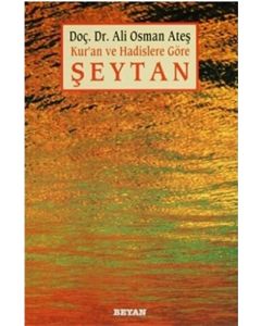 Kur’an ve Hadislere Göre Şeytan