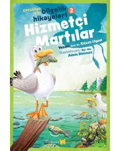 Çocuklar İçin Bilgelik Hikayeleri 2 - Hizmetçi Martılar
