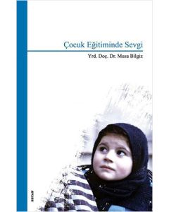 Çocuk Eğitiminde Sevgi