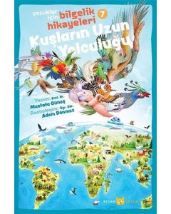 Çocuklar için Bilgelik Hikayeleri  7 - Kuşların Uzun Yolculuğu