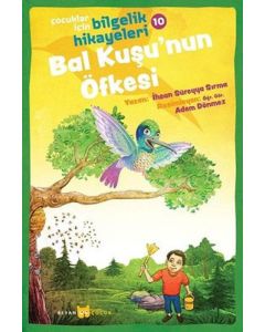 Çocuklar İçin Bilgelik Hikayeleri 10 - Bal Kuşu'nun Öfkesi