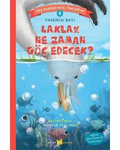Can Dostlarımızı Tanıyalım 8 - Laklak Ne Zaman Göç Edecek