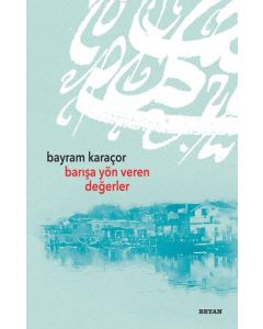 Barışa Yön Veren Değerler