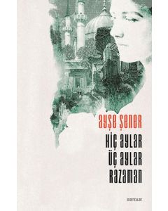 Hiç Aylar Üç Aylar ve Ramazan