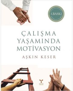 Çalışma Yaşamında Motivasyon