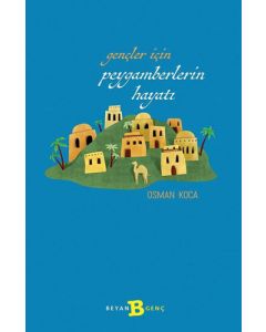  Gençler İçin Peygamberlerin Hayatı