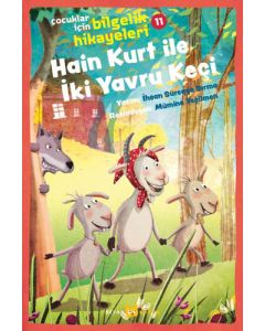 Çocuklar İçin Bilgelik Hikayeleri 11 - Hain Kurt İle İki Yavru Keçi