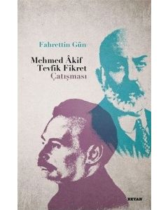 Mehmed Akif - Tevfik Fikret Çatışması