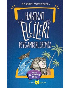 Hakikat Elçileri Peygamberlerimiz