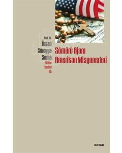 Sömürü Ajanı Amerikan Misyonerleri