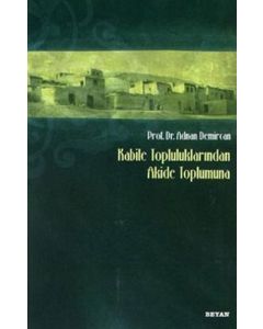 Kabile Topluluklarından Akide Toplumuna