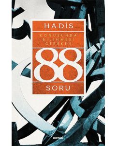 Hadis Konusunda Bilinmesi Gereken 88 Soru