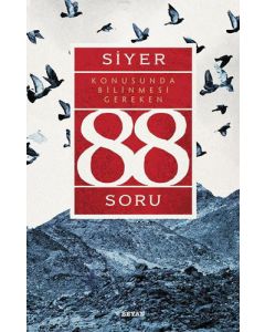 Siyer Konusunda Bilinmesi Gereken 88 Soru