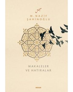 M. Nazif Şahinoğlu - Makaleler ve Hatıralar