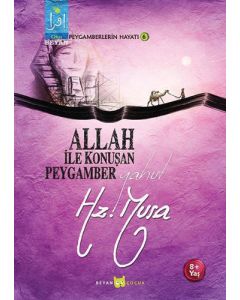Allah İle Konuşan Peygamber Yahut Hz. Musa