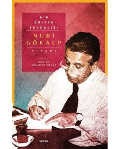 Bir Eğitim Sevdalısı - Nuri Gökalp Kitabı (Ciltli)