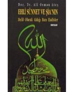 Ehl-i Sünnet ve Şi’a’nın Delil Olarak Aldığı Bazı Hadisler