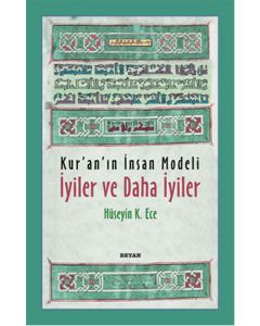Kur’an’ın İnsan Modeli - İyiler ve Daha İyiler