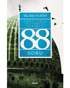 İslam Tarihi Konusunda Bilinmesi Gereken 88 Soru