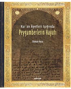 Kur'an Ayetleri Işığında Peygamberlerin Hayatı