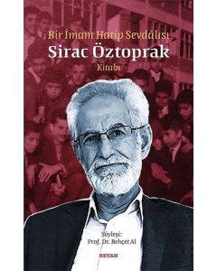 Bir İmam Hatip Sevdalısı - Sirac Öztoprak Kitabı