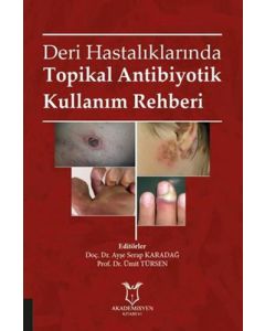 Deri Hastalıklarında Topikal Antibiyotik Kullanım Rehberi