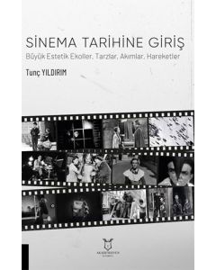 Sinema Tarihine Giriş: Büyük Estetik Ekoller-Tarzlar-Akımlar-Hareketler