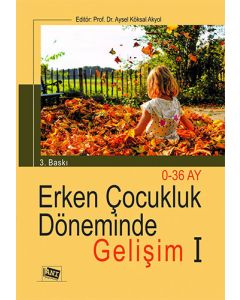 Erken Çocukluk Döneminde Gelişim - I 