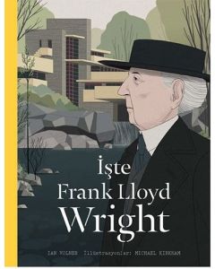 İşte Frank Lloyd Wright