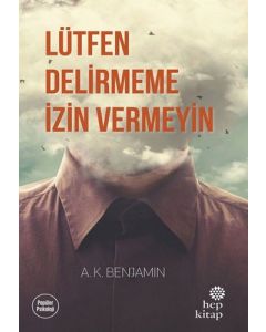 Lütfen Delirmeme İzin Vermeyin