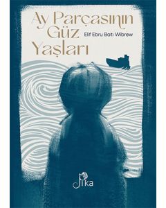 Ay Parçasının Güz Yaşları