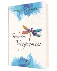 Senden Vazgeçmem