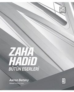 Zaha Hadid : Bütün Eserleri (Ciltli)