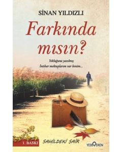 Farkında mısın?