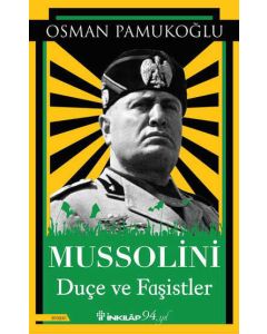 Mussolini - Duçe ve Faşistler