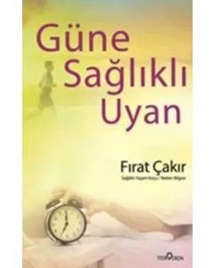 Güne Sağlıklı Uyan