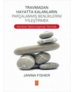 Travmadan Hayatta Kalanların Parçalanmış Benliklerini İyileştirmek