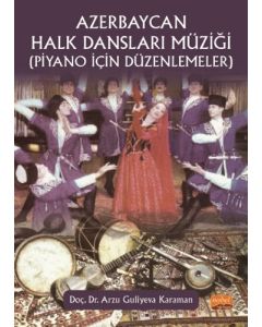 Azerbaycan Halk Dansları Müziği (Piyano İçin Düzenlemeler)