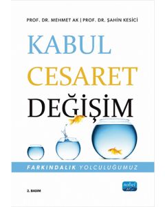 Kabul-Cesaret-Değişim: Farkındalık Yolculuğumuz