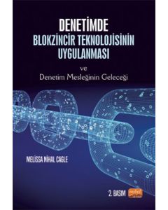 Denetimde Blokzincir Teknolojisinin Uygulanması ve Denetim Mesleğinin Geleceği