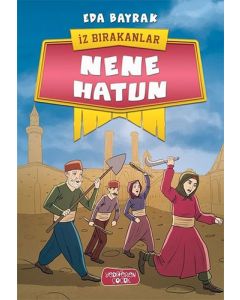 İz Bırakanlar - Nene Hatun