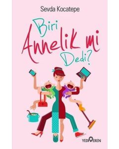 Biri Annelik mi Dedi?