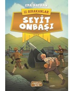 İz Bırakanlar - Seyit Onbaşı 