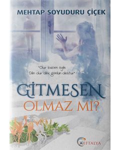 Gitmesen Olmaz Mı?