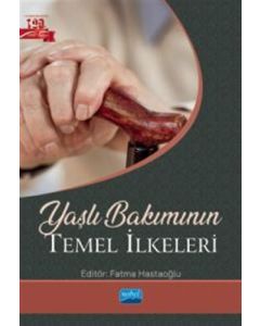 Yaşlı Bakımının Temel İlkeleri