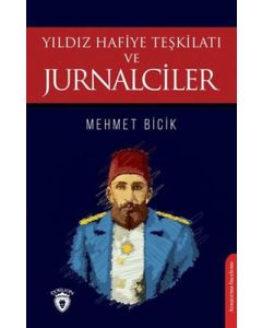 Yıldız Hafiye Teşkilatı ve Jurnalciler
