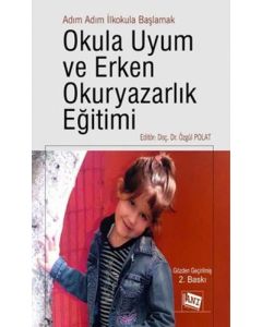 Adım Adım İlkokula Başlamak Okula Uyum ve Erken Okuryazarlık Eğitimi